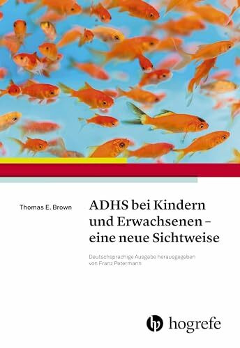 ADHS bei Kindern und Erwachsenen - eine neue Sichtweise