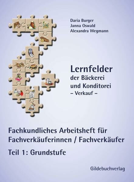 Fachkundliches Arbeitsheft (Grundstufe) für Fachverkäuferinnen/ Fachverkäufer: Teil 1