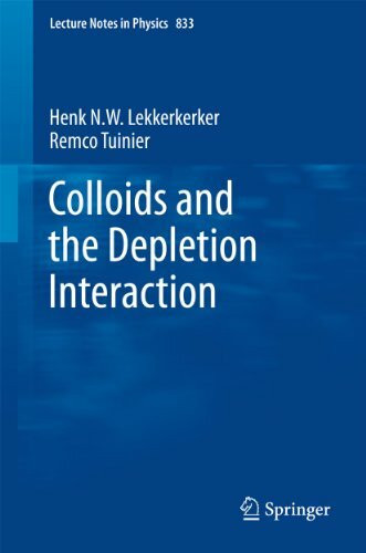 Colloids and the Depletion Interaction (Lecture Notes in Physics, Band 833)