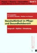 Ganzheitlichkeit im Pflege- und Gesundheitsbereich