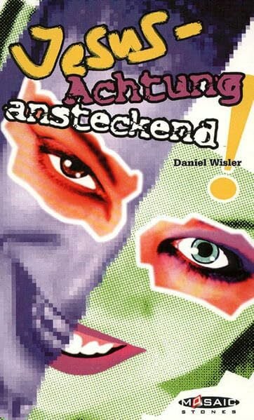 Jesus Achtung ansteckend!: Über die revolutionärste Botschaft aller Zeiten und ihre Auswirkungen heute