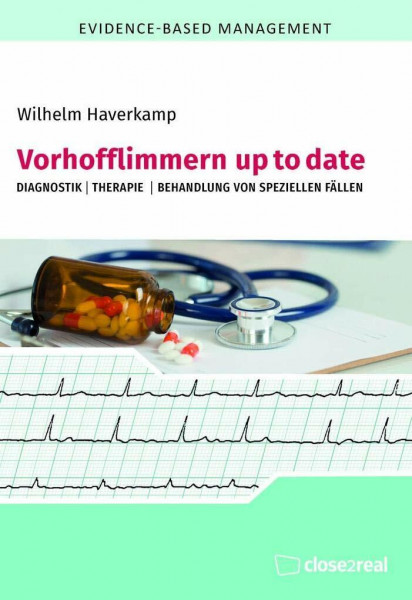 Vorhofflimmern up to date: Diagnostik I Therapie I Behandlung von speziellen Fällen