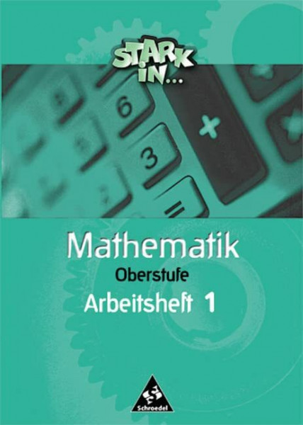 Stark in Mathematik - Ausgabe 2000: Arbeitsheft O1: Mittel- und Oberstufe - Ausgabe 2000 / Arbeitsheft O1 (Stark in Mathematik: Mittel- und Oberstufe - Ausgabe 2000)