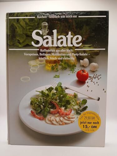 Salate, Raffiniertes aus aller Welt