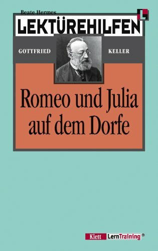 Lektürehilfen Gottfried Keller "Romeo und Julia auf dem Dorfe"