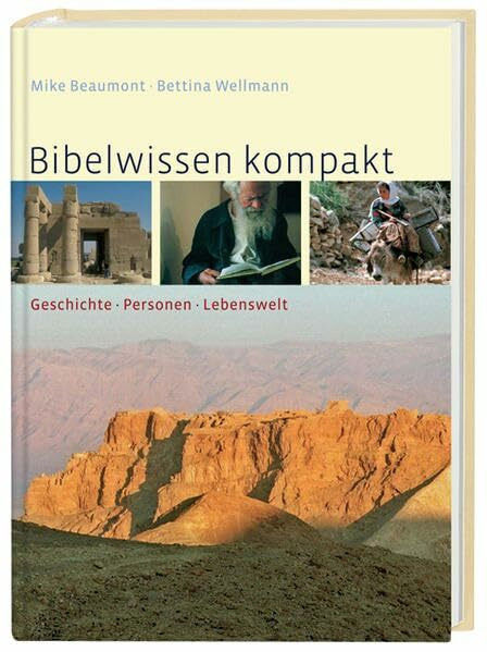 Bibelwissen kompakt: Geschichte - Personen - Lebenswelt