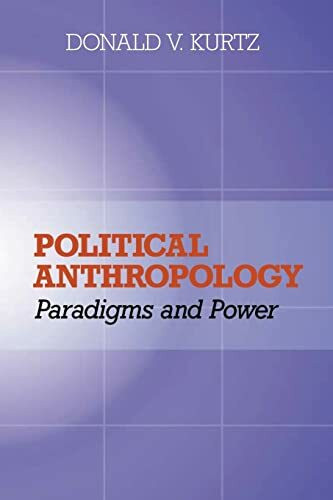 Political Anthropology: Power and Paradigms
