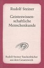 Geisteswissenschaftliche Menschenkunde: 19 Vorträge, Berlin 1908/09