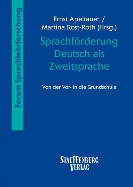 Sprachförderung Deutsch als Zweitsprache: Von der Vor- in die Grundschule (Forum Sprachlehrforschung)