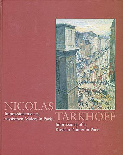 Nicolas Tarkhoff. Impressionen eines russischen Malers in Paris