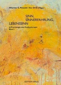 Sinn, Sinnerfahrung, Lebenssinn in Psychologie und Psychotherapie / 2 Bände