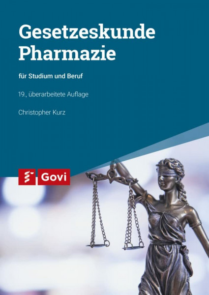 Gesetzeskunde Pharmazie: für Studium und Beruf (Govi)
