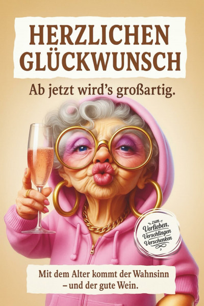 Herzlichen Glückwunsch – ab jetzt wird’s großartig: Lustiges Geschenk zum Geburtstag für Frauen – frech, herzlich und mit Haltung