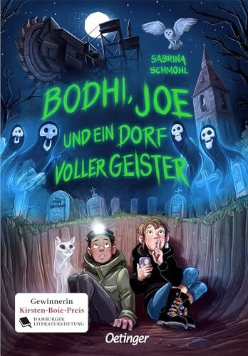 Bodhi, Joe und ein Dorf voller Geister: Humorvolle Gruselgeschichte für Kinder ab 9 Jahren von Sabrina Schmohl, Gewinnerin des Kirsten-Boie-Preises 2024