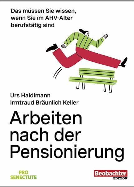 Arbeiten nach der Pensionierung: Das müssen Sie wissen, wenn Sie im AHV-Alter berufstätig sind