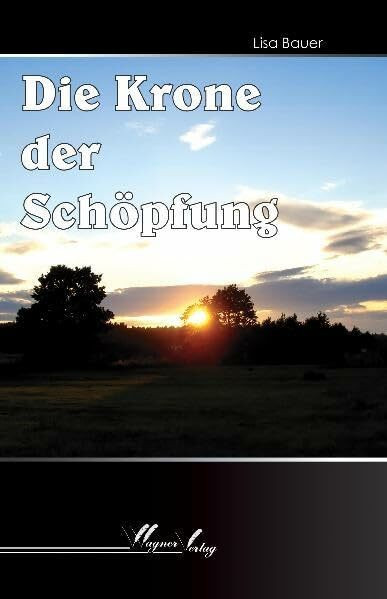Die Krone der Schöpfung