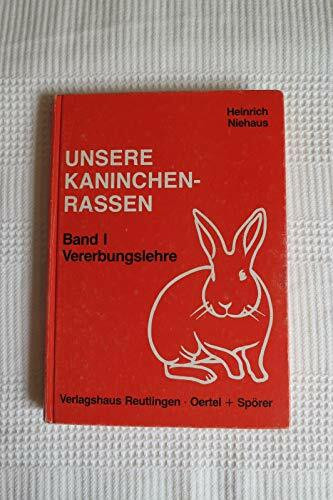 Unsere Kaninchenrassen: Vererbungslehre