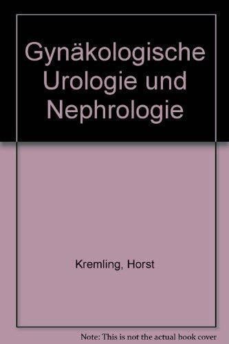 Gynäkologische Urologie und Nephrologie