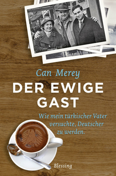 Der ewige Gast: Wie mein türkischer Vater versuchte, Deutscher zu werden