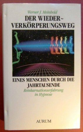 Der Wiederverkörperungsweg eines Menschen durch die Jahrtausende. Reinkarnationserfahrung in Hypnose