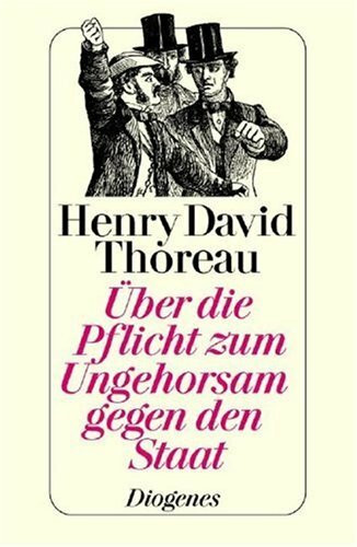 Über die Pflicht zum Ungehorsam gegen den Staat.[Kleines Taschenbuch]