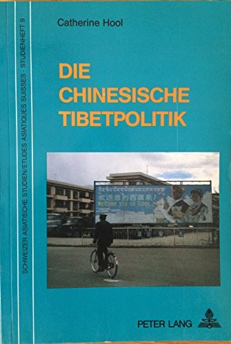 Die chinesische Tibetpolitik: unter besonderer Berücksichtigung der Jahre 1976-1988 (Schweizer Asiatische Studien / Etudes asiatique suisses: Studienhefte / Cahiers, Band 9)