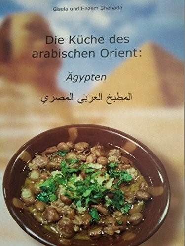 Die Küche des arabischen Orient / Ägypten