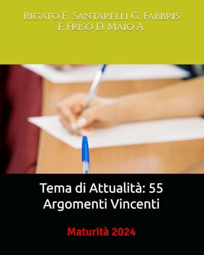 Tema di Attualità: 55 Argomenti Vincenti: Maturità 2024