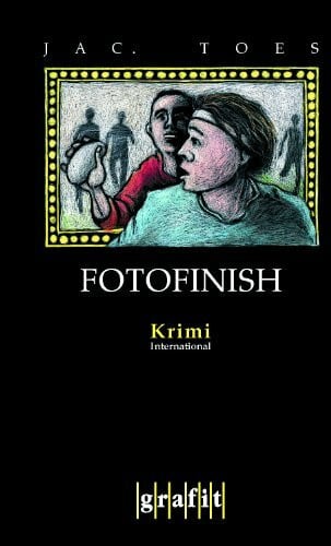 Fotofinish: Kriminalroman (Grafitäter und Grafitote)