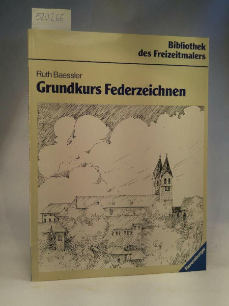 Grundkurs Federzeichnen (Ravensburger Freizeitmaler)