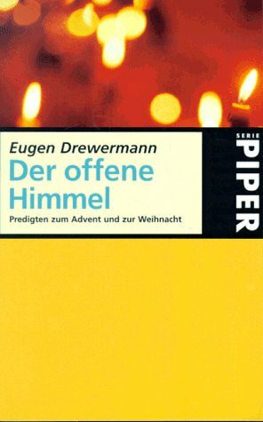 Der offene Himmel: Predigten zum Advent und zur Weihnacht (Piper Taschenbuch)
