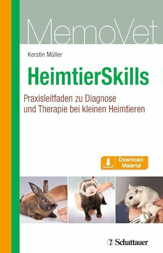 HeimtierSkills: Praxisleitfaden zu Diagnose und Therapie bei kleinen Heimtieren MemoVet