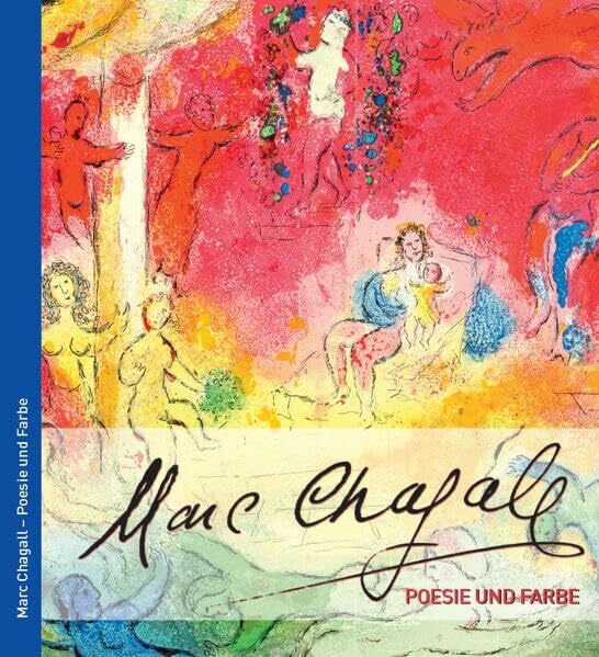 Marc Chagall - Poesie und Farbe: Katalog zur gleichnamigen Ausstellung im Stadtmuseum Stockach, 01.06.-29.09.2019. (Stockacher Museumskataloge)