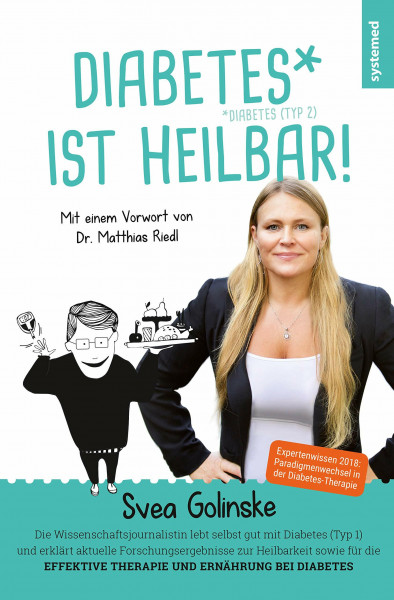 Diabetes ist heilbar!: Aktuelle Wissenschaft und internationales Expertenwissen 2018