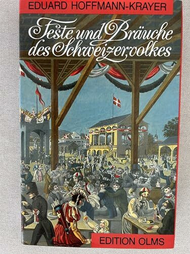 Feste und Bräuche des Schweizer Volkes