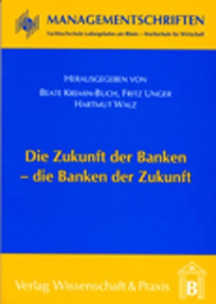 Die Zukunft der Banken - die Banken der Zukunft