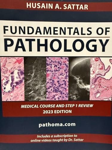 Fundamentals of Pathology by Hussain A Sattar Pathoma 2018 Edition