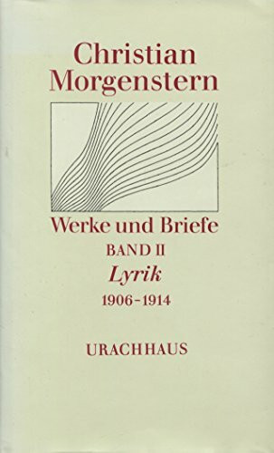 Werke und Briefe, 9 Bde., Bd.2, Lyrik 1906-1914: Hrsg. v. Martin Kießig