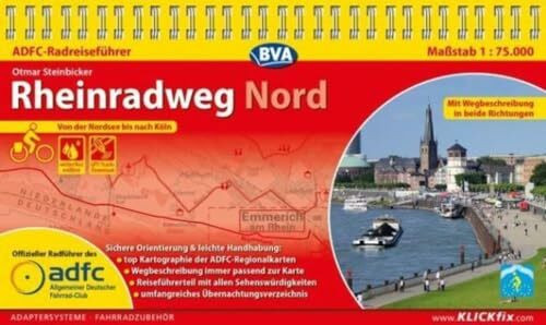 ADFC-Radreiseführer Rheinradweg Nord 1:75.000 praktische Spiralbindung, reiß- und wetterfest, GPS-Tracks Download: Von der Nordsee bis nach Köln (ADFC Radführer)