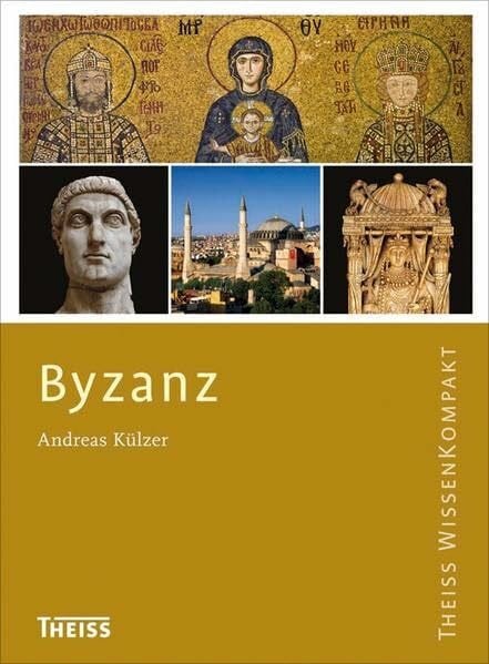 Byzanz (Theiss WissenKompakt)