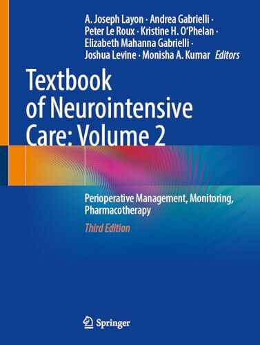 Textbook of Neurointensive Care: Volume 2: Perioperative Management, Monitoring, Pharmacotherapy