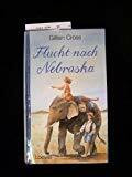 Flucht nach Nebraska. 1. Auflage.