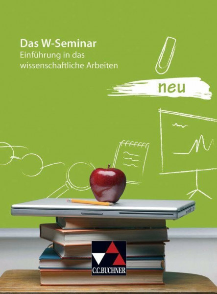 Seminar / Das W-Seminar: Einführung in das wissenschaftliche Arbeiten
