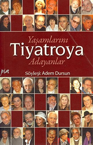 Yaşamlarını Tiyatroya Adayanlar