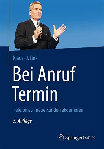 Bei Anruf Termin: Telefonisch neue Kunden akquirieren