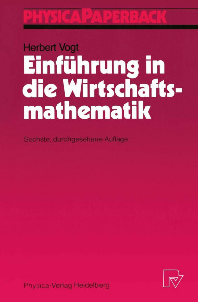 Einführung in die Wirtschaftsmathematik (Physica-Lehrbuch)
