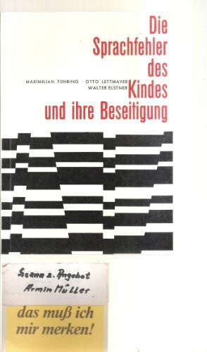 Die Sprachfehler des Kindes und ihre Beseitigung