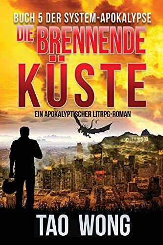 Die brennende Küste: Ein Apokalyptischer LitRPG-Roman (Die System-Apokalypse, Band 5)
