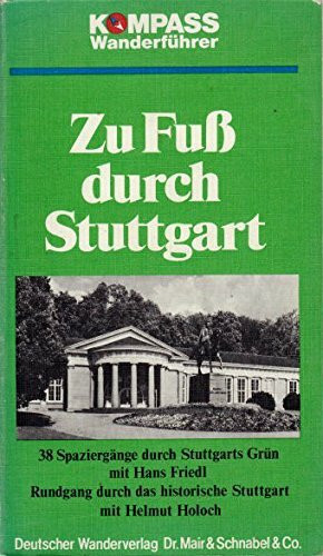 Zu Fuß durch Stuttgart. Kompass Stadtwanderführer (Kompass-Wanderführer)