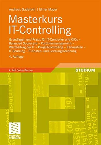 Masterkurs IT-Controlling: Grundlagen und Praxis für IT-Controller und CIOs - Balanced Scorecard - Portfoliomanagement - Wertbeitrag der IT - . . ... -... Masterkurs IT-Controlling: Grundlagen und Praxis für IT-Controller und CIOs - Balanced Scorecard - Portfoliomanagement - Wertbeitrag der IT - . . ... - IT-Kosten- und Leistungsrechnung